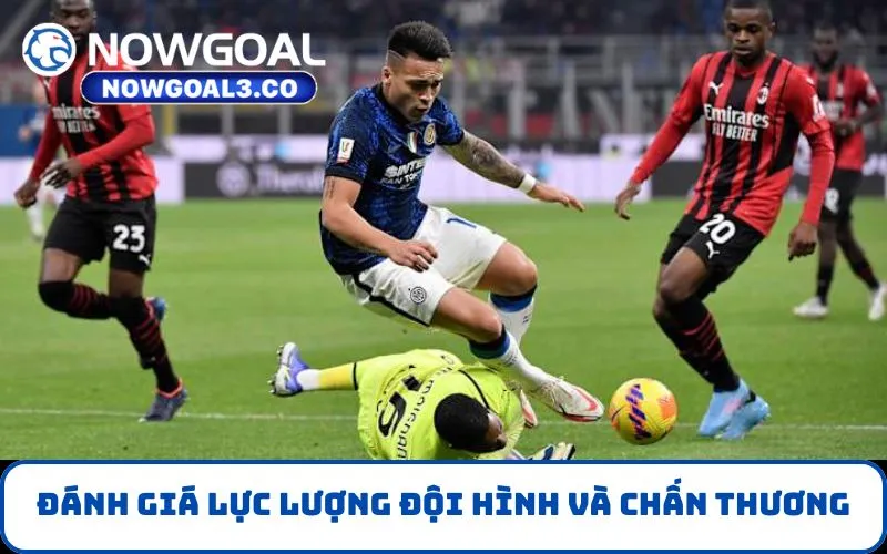 Đánh giá lực lượng đội hình và chấn thương