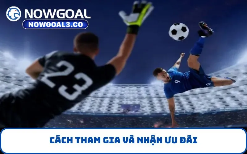 Cách Tham Gia Và Nhận Ưu Đãi