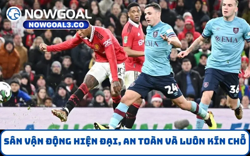 Sân vận động hiện đại, an toàn và luôn kín chỗ