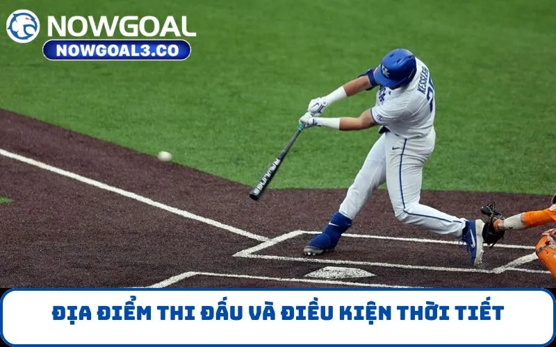 Địa điểm thi đấu và điều kiện thời tiết