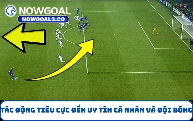 Tác động tiêu cực đến uy tín cá nhân và đội bóng