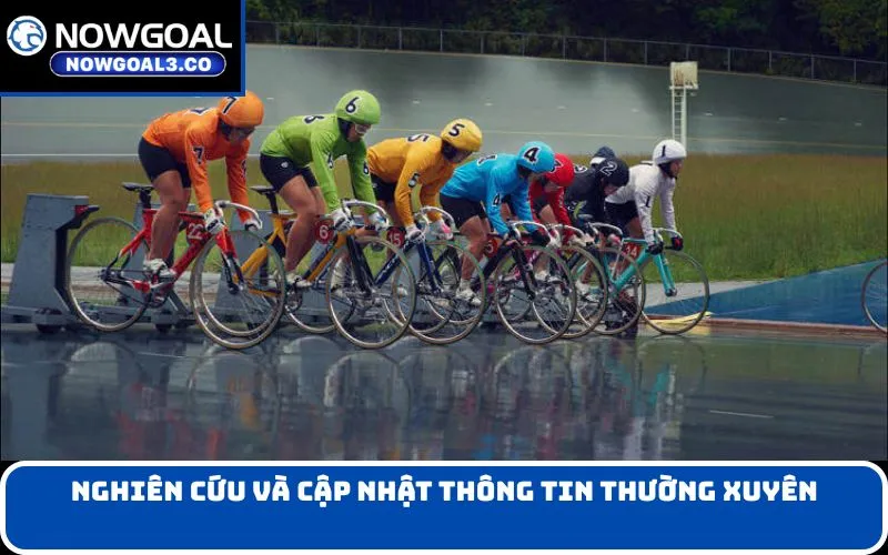 Nghiên cứu và cập nhật thông tin thường xuyên