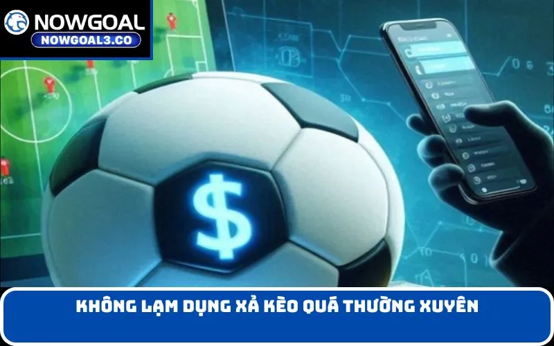 Không lạm dụng xả kèo quá thường xuyên