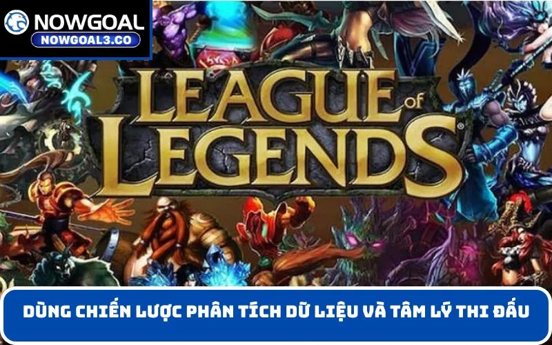 Dùng chiến lược phân tích dữ liệu và tâm lý thi đấu