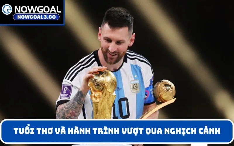 Tuổi thơ và hành trình vượt qua nghịch cảnh