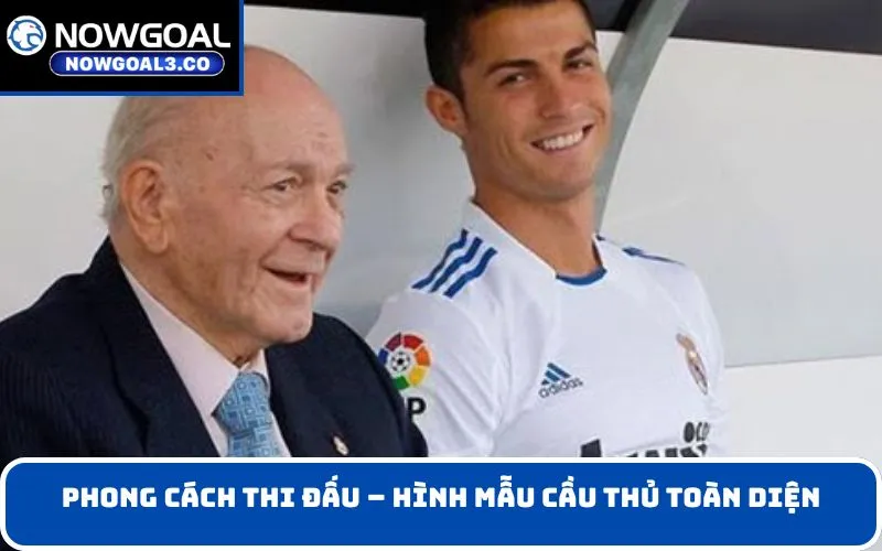 Phong cách thi đấu – hình mẫu cầu thủ toàn diện